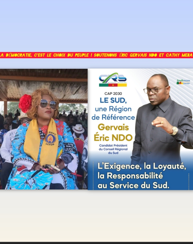 ÉLECTION DU PRÉSIDENT DU CONSEIL RÉGIONAL DU SUD : FUSION POLITIQUE ENTRE ÉRIC GERVAIS NDO ET KATHY MEBA'A*